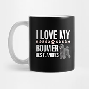 I Love My Bouvier Des Flandres Mug